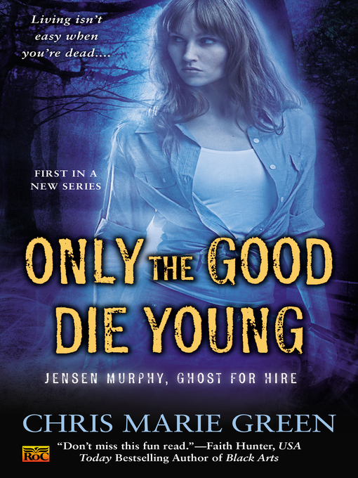 Title details for Only the Good Die Young by Chris Marie Green - Available